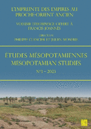 Etudes Mesopotamiennes - Mesopotamian Studies N3 - 2023: L'Empreinte Des Empires Au Proche-Orient Ancien: Volume d'Hommage Offert a Francis Joannes