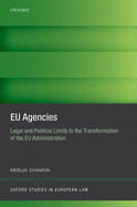 EU Agencies: Legal and Political Limits to the Transformation of the EU Administration