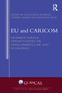 EU and CARICOM: Dilemmas versus Opportunities on Development, Law and Economics