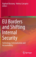 EU Borders and Shifting Internal Security: Technology, Externalization and Accountability