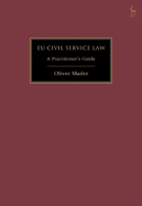 EU Civil Service Law: A Practitioner's Guide