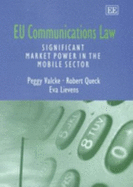 Eu Communications Law: Significant Market Power in the Mobile Sector