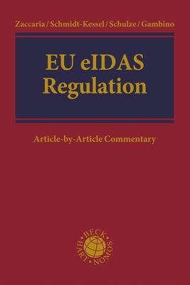 EU Eidas-Regulation: Article-By-Article Commentary - Zaccaria, Alessio (Editor), and Schmidt-Kessel, Martin (Editor), and Schulze, Reiner (Editor)