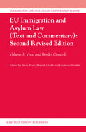 EU Immigration and Asylum Law (Text and Commentary): Second Revised Edition: Volume 1: Visas and Border Controls