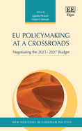 EU Policymaking at a Crossroads: Negotiating the 2021-2027 Budget