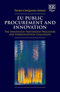 Eu Public Procurement and Innovation: The Innovation Partnership Procedure and Harmonization Challenges