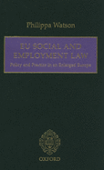 EU Social and Employment Law: Policy and Practice in an Enlarged Europe