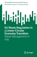 EU Waste Regulation in a Linear-Circular Economy Transition: Waste Management in Italy