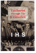 Eucharist Through the Centuries - Vega, Roberto De La