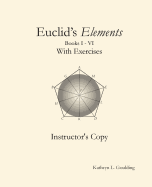 Euclid's Elements with Exercises Instructor's Copy