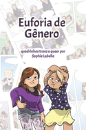 Euforia de G?nero: Quadrinhos trans e queer por Sophie Labelle