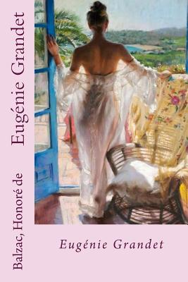 Eugnie Grandet - Deledda, Grazia (Translated by), and Angels (Editor), and Honore De, Balzac