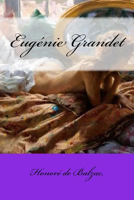 Eugnie Grandet - Deledda, Grazia (Translated by), and Mybook (Editor), and Balzac, Honor de