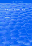 Eukaryotic Gene Regulation: Volume II