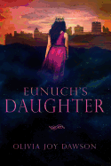 Eunuch's Daughter