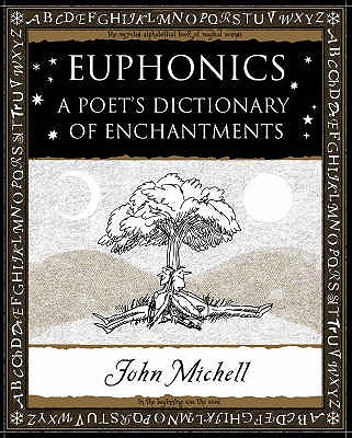 Euphonics: A Poet's Dictionary of Sounds - Michell, John