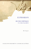 Euphorion, Oeuvre Poetique Et Autres Fragments