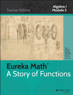 Eureka Math, a Story of Functions: A Synthesis of Modeling with Equations and Functions