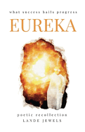 Eureka : what success hails progress: Groundbreaking inventions that challenged existing paradigms and put London at the forefront of science.