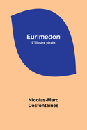 Eurimedon: L'Illustre Pirate