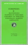 Euripides: Bacchanals Madness of Hercules Children of Hercules Phoenician Maidens...