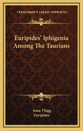 Euripides Iphigenia Among the Taurians