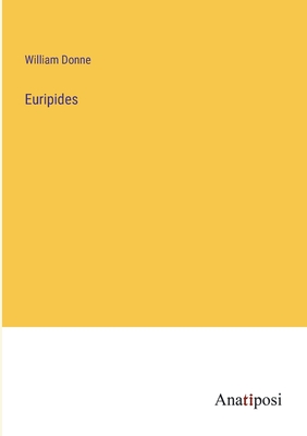 Euripides - Donne, William