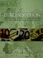 Euro Adoption in Central and Eastern Europe: Opportunities and Challenges - Schadler, Susan (Editor)