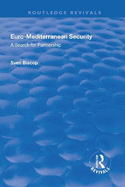 Euro-Mediterranean Security: A Search for Partnership: A Search for Partnership