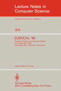 Eurocal '85. European Conference on Computer Algebra. Linz, Austria, April 1-3, 1985. Proceedings: Volume 2: Research Contributions