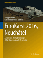 Eurokarst 2016, Neuchtel: Advances in the Hydrogeology of Karst and Carbonate Reservoirs