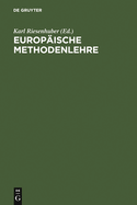 Europische Methodenlehre: Handbuch Fr Ausbildung Und PRAXIS