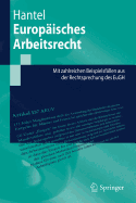 Europisches Arbeitsrecht: Mit Zahlreichen Beispielsfllen Aus Der Rechtsprechung Des Eugh