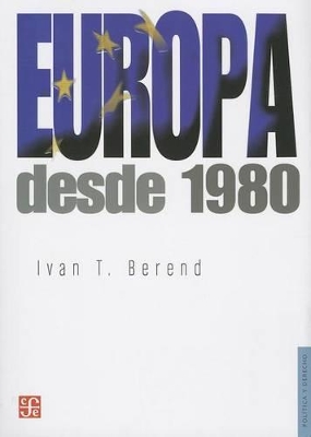 Europa Desde 1980 - Berend, Ivan T