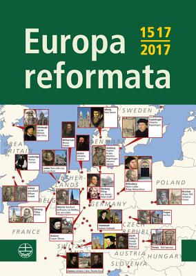 Europa Reformata: European Reformation Cities and Their Reformers - Beintker, Michael (Editor), and De Lange, Albert (Editor), and Welker, Michael (Editor)