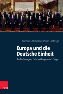 Europa Und Die Deutsche Einheit: Beobachtungen, Entscheidungen Und Folgen
