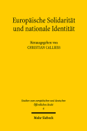 Europaische Solidaritat Und Nationale Identitat: Uberlegungen Im Kontext Der Krise Im Euroraum - Calliess, Christian (Editor)