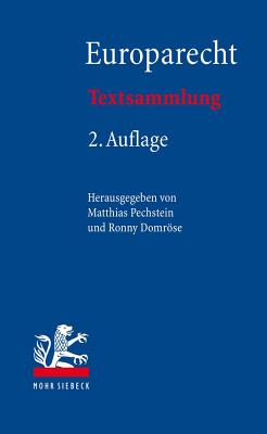 Europarecht: Textsammlung - Pechstein, Matthias (Editor), and Domrose, Ronny (Editor)