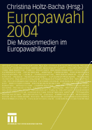 Europawahl 2004: Die Massenmedien Im Europawahlkampf