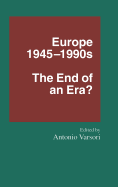 Europe 1945-1990s: The End of an Era?