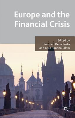 Europe and the Financial Crisis - Della Posta, Pompeo, and Talani, Leila Simona