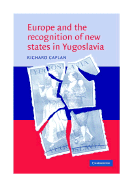 Europe and the Recognition of New States in Yugoslavia