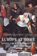 Europe at Home: Family and Material Culture, 1500-1800