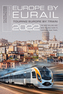 Europe by Eurail 2022: Touring Europe by Train