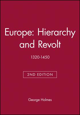 Europe - Hierarchy and Revolt - Holmes, George