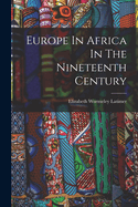 Europe In Africa In The Nineteenth Century