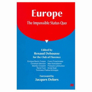 Europe: The Impossible Status Quo - Dehousse, Renaud (Editor), and Morgan, Caroline (Translated by)