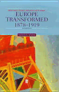 Europe Transformed Europe Transformed: 1878-1919 1878-1919 - Stone, Norman, Professor