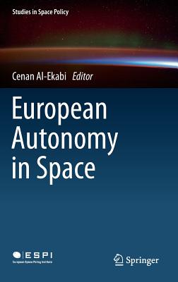 European Autonomy in Space - Al-Ekabi, Cenan (Editor)