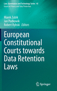 European Constitutional Courts Towards Data Retention Laws